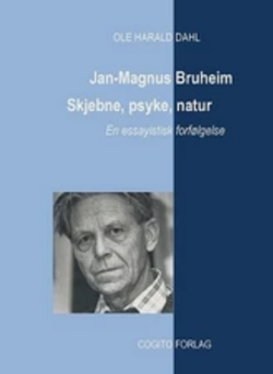 Jan-Magnus Bruheim - Skjebne, psyke, natur